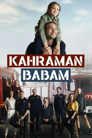 Kahraman Babam — постер