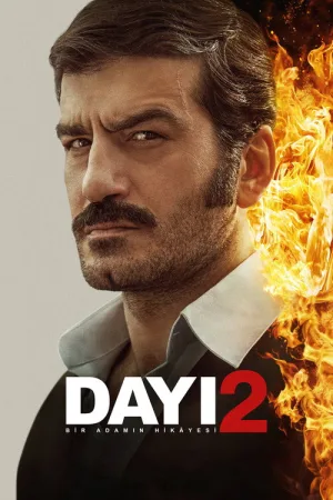Dayı: Bir Adamın Hikâyesi 2 — постер